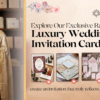 Luxury Wedding Invitation Cards That Impress Guests